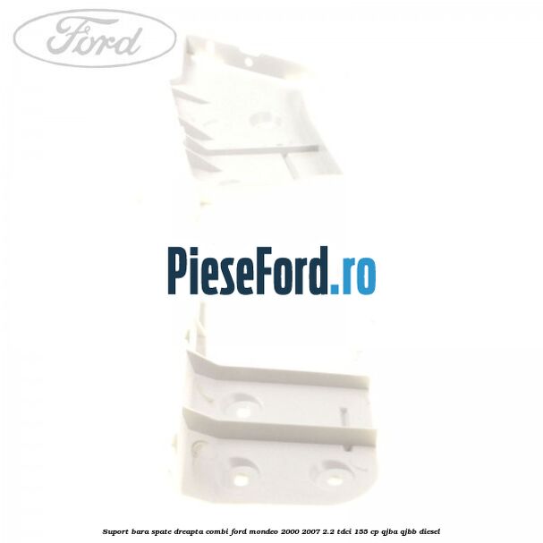 Suport bara spate dreapta combi Ford Mondeo 2000-2007 2.2 TDCi 155 cp QJBA, QJBB diesel