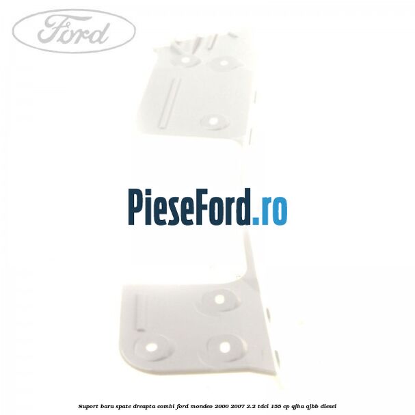 Suport bara spate dreapta combi Ford Mondeo 2000-2007 2.2 TDCi 155 cp QJBA, QJBB diesel