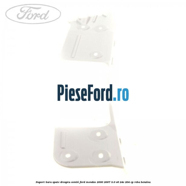 Suport bara spate dreapta combi Ford Mondeo 2000-2007 3.0 V6 24V 204 cp REBA benzina