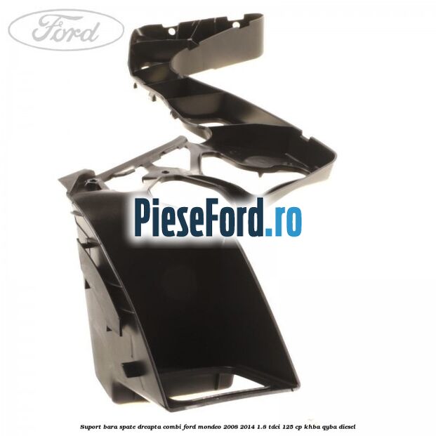 Suport bara spate dreapta combi Ford Mondeo 2008-2014 1.8 TDCi 125 cp Suport bara spate dreapta combi Ford Mondeo 2008-2014 1.8 TDCi 125 cp KHBA, QYBA diesel