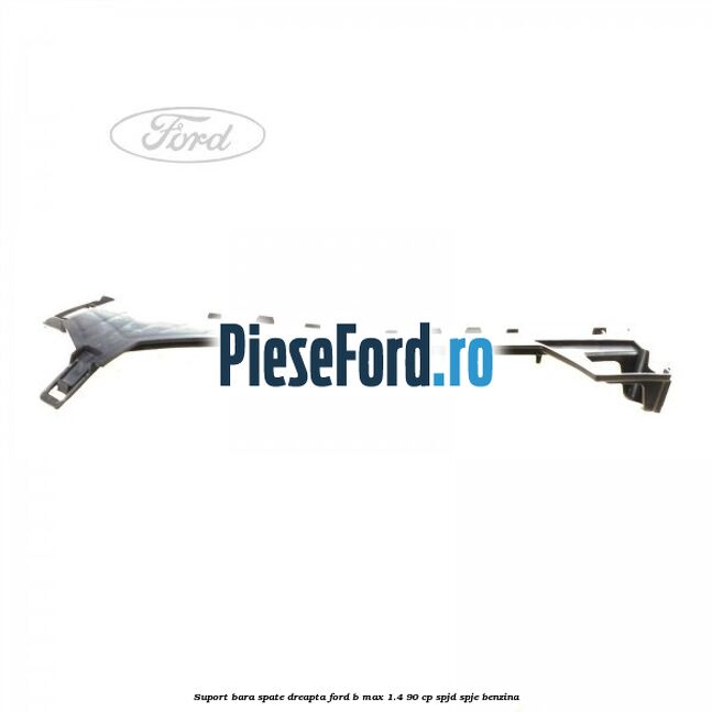 Suport bara spate dreapta Ford B-Max 1.4 90 cp SPJD, SPJE benzina