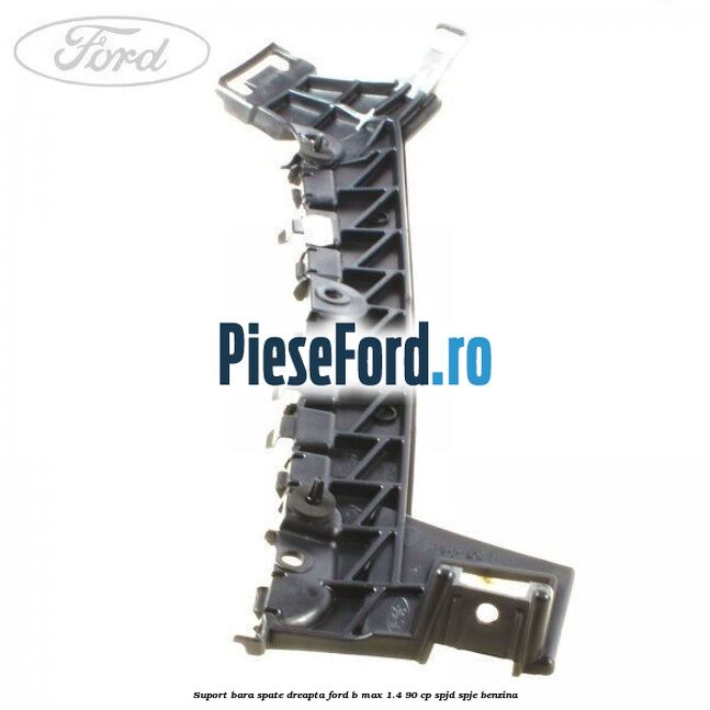 Suport bara spate dreapta Ford B-Max 1.4 90 cp SPJD, SPJE benzina