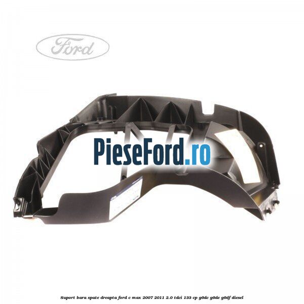Suport bara spate dreapta Ford C-Max 2007-2011 2.0 TDCi 133 cp G6DC, G6DE, G6DF diesel