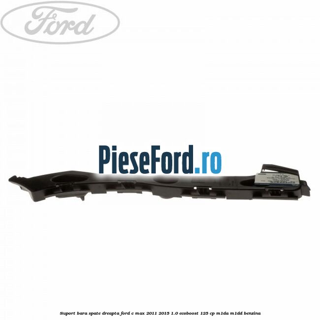 Suport bara spate dreapta Ford C-Max 2011-2015 1.0 EcoBoost 125 cp M1DA, M1DD benzina