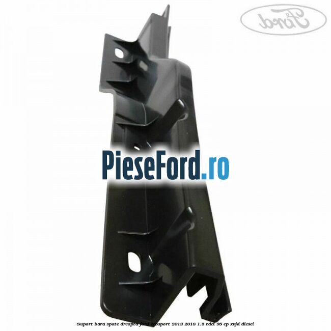 Suport bara spate dreapta Ford EcoSport 2013-2018 1.5 TDCi 95 cp XVJD diesel