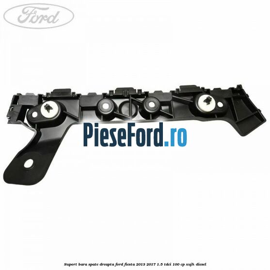 Suport bara spate dreapta Ford Fiesta 2013-2017 1.5 TDCi 100 cp XUJH diesel