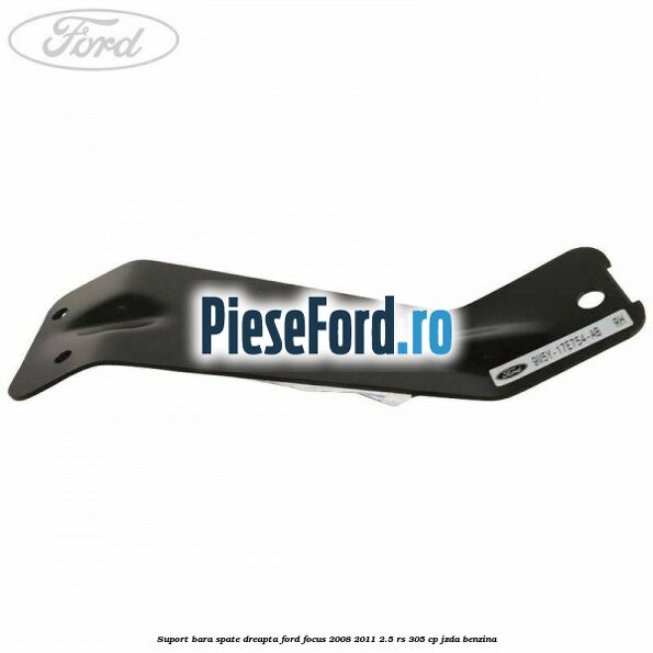 Suport bara spate dreapta Ford Focus 2008-2011 2.5 RS 305 cp JZDA benzina