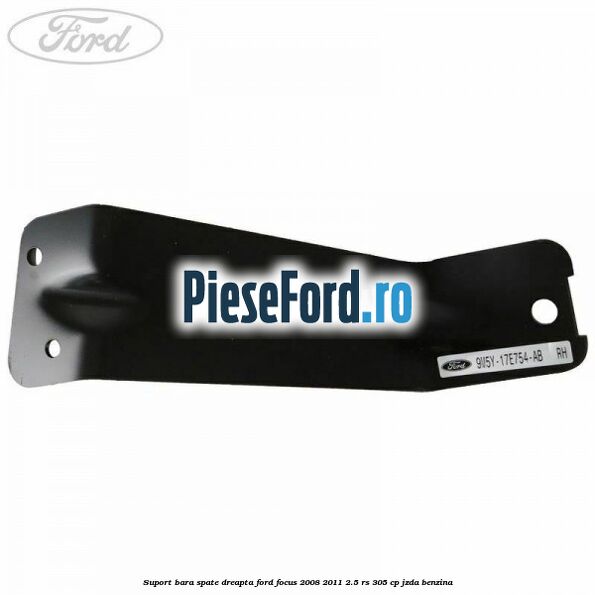 Suport bara spate dreapta Ford Focus 2008-2011 2.5 RS 305 cp JZDA benzina