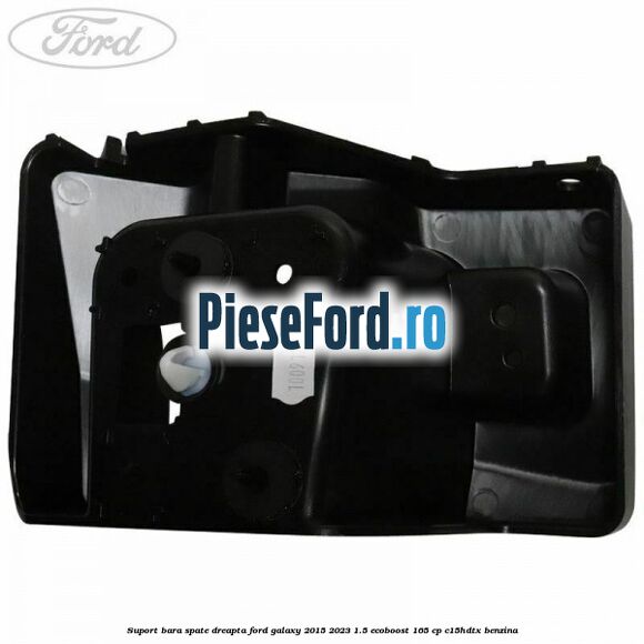 Suport bara spate dreapta Ford Galaxy 2015-2023 1.5 EcoBoost 165 cp C15HDTX benzina