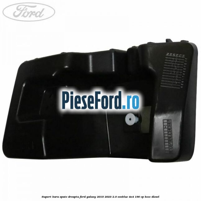 Suport bara spate dreapta Ford Galaxy 2015-2023 2.0 EcoBlue 4x4 190 cp BCCC diesel