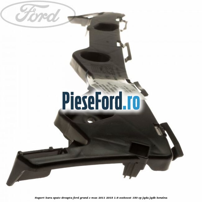 Suport bara spate dreapta Ford Grand C-Max 2011-2015 1.6 EcoBoost 150 cp Suport bara spate dreapta Ford Grand C-Max 2011-2015 1.6 EcoBoost 150 cp JQDA, JQDB benzina