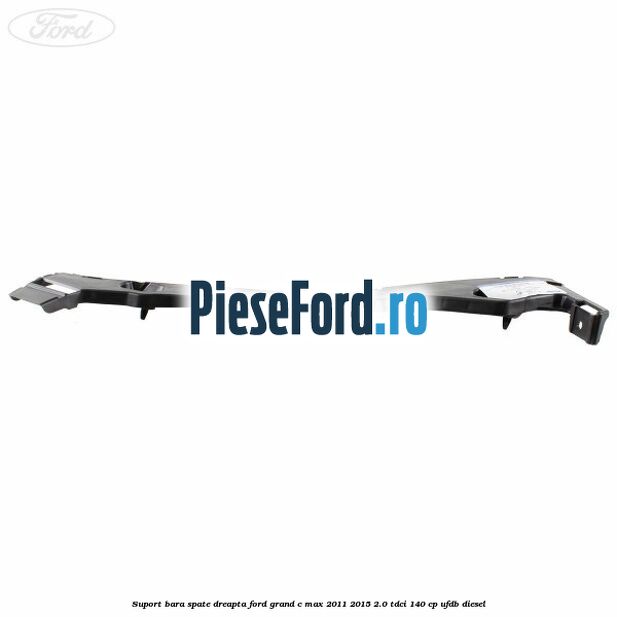 Suport bara spate dreapta Ford Grand C-Max 2011-2015 2.0 TDCi 140 cp Suport bara spate dreapta Ford Grand C-Max 2011-2015 2.0 TDCi 140 cp UFDB diesel