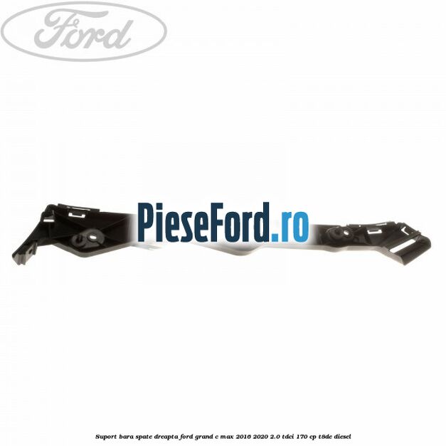 Suport bara spate dreapta Ford Grand C-Max 2016-2020 2.0 TDCi 170 cp Suport bara spate dreapta Ford Grand C-Max 2016-2020 2.0 TDCi 170 cp T8DE diesel