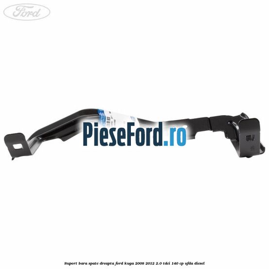 Suport bara spate dreapta Ford Kuga 2008-2012 2.0 TDCI 140 cp UFDA diesel