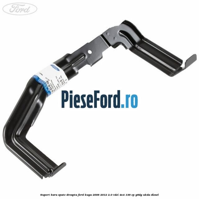 Suport bara spate dreapta Ford Kuga 2008-2012 2.0 TDCi 4x4 136 cp G6DG, UKDA diesel