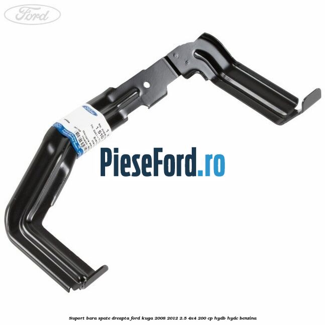 Suport bara spate dreapta Ford Kuga 2008-2012 2.5 4x4 200 cp HYDB, HYDC benzina