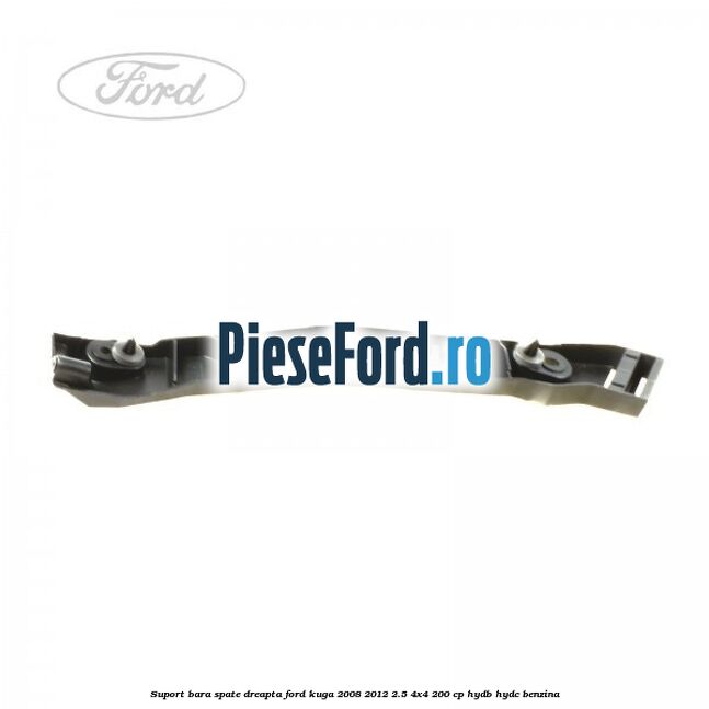 Suport bara spate dreapta Ford Kuga 2008-2012 2.5 4x4 200 cp HYDB, HYDC benzina