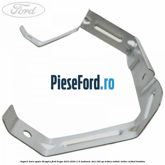 Suport bara spate dreapta Ford Kuga 2013-2016 1.5 EcoBoost 4x4 182 cp M9MA, M9MB, M9MC, M9MD benzina