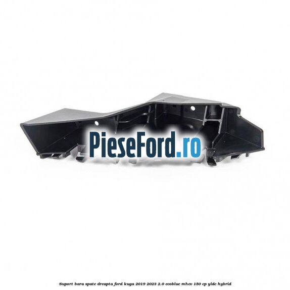 Suport bara spate dreapta Ford Kuga 2019-2023 2.0 EcoBlue mHEV 150 cp YLDC hybrid