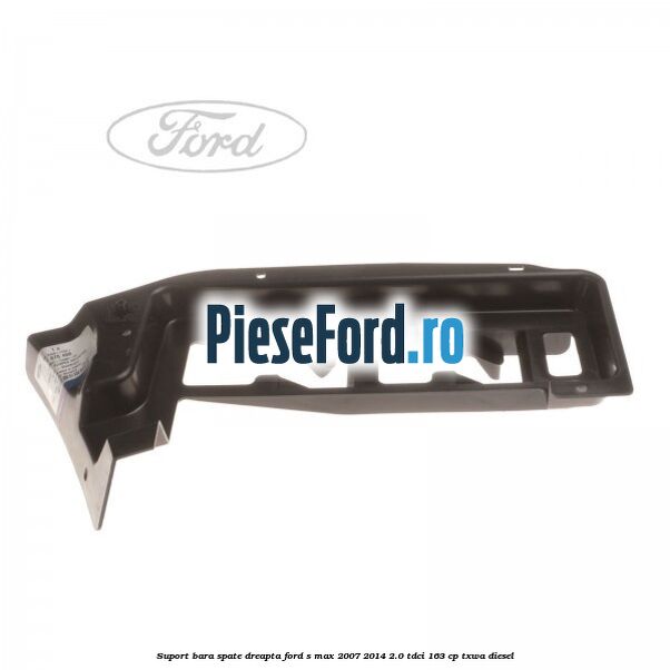 Suport bara spate dreapta Ford S-Max 2007-2014 2.0 TDCi 163 cp TXWA diesel