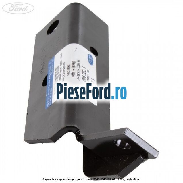 Suport bara spate dreapta Ford Transit 2000-2006 2.4 TDE  125 cp DOFA diesel