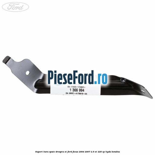 Suport bara spate dreapta ST Ford Focus 2004-2007 2.5 ST 225 cp Suport bara spate dreapta ST Ford Focus 2004-2007 2.5 ST 225 cp HYDA benzina