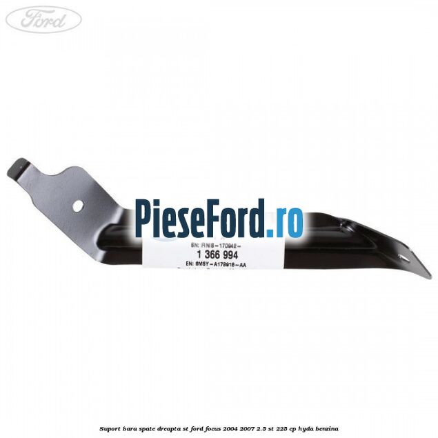 Suport bara spate dreapta ST Ford Focus 2004-2007 2.5 ST 225 cp Suport bara spate dreapta ST Ford Focus 2004-2007 2.5 ST 225 cp HYDA benzina