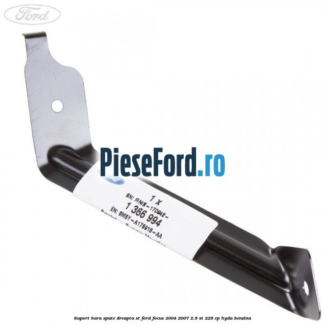 Suport bara spate dreapta ST Ford Focus 2004-2007 2.5 ST 225 cp Suport bara spate dreapta ST Ford Focus 2004-2007 2.5 ST 225 cp HYDA benzina