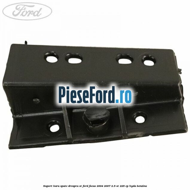 Suport bara spate dreapta ST Ford Focus 2004-2007 2.5 ST 225 cp Suport bara spate dreapta ST Ford Focus 2004-2007 2.5 ST 225 cp HYDA benzina