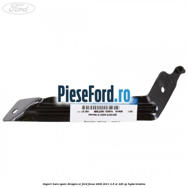 Suport bara spate dreapta ST Ford Focus 2008-2011 2.5 ST 225 cp HYDA benzina
