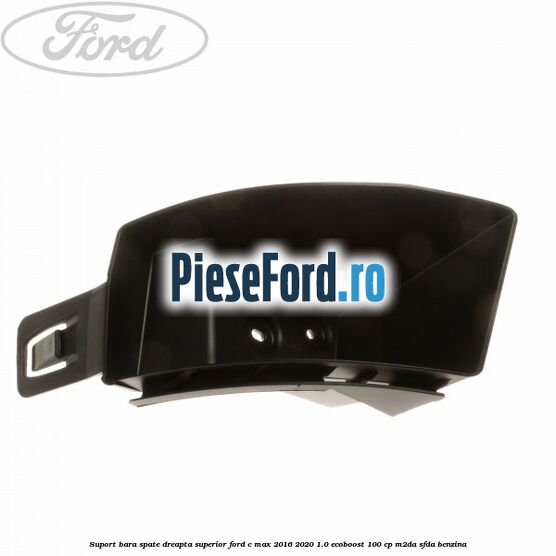 Suport bara spate dreapta superior Ford C-Max 2016-2020 1.0 EcoBoost 100 cp Suport bara spate dreapta superior Ford C-Max 2016-2020 1.0 EcoBoost 100 cp M2DA, SFDA benzina