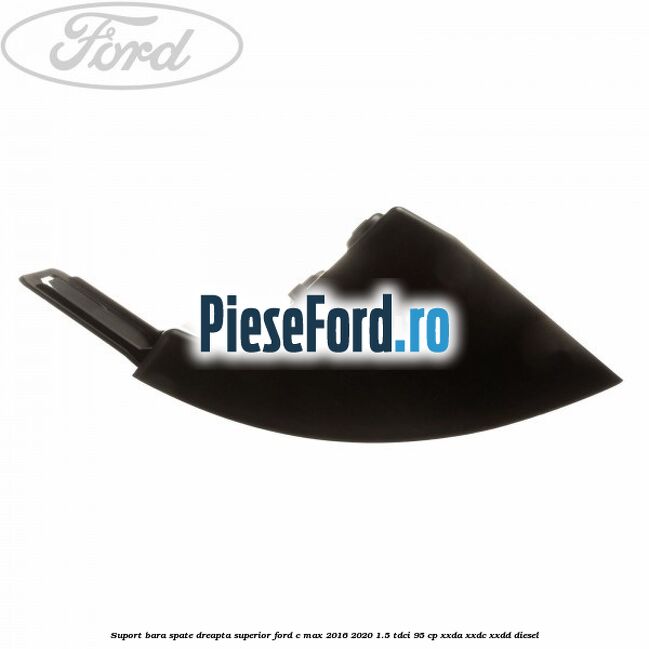 Suport bara spate dreapta superior Ford C-Max 2016-2020 1.5 TDCi 95 cp XXDA, XXDC, XXDD diesel