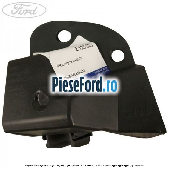 Suport bara spate dreapta superior Ford Fiesta 2017-2023 1.1 Ti-VCT 70 cp XPJA, XPJB, XPJC, XPJD benzina
