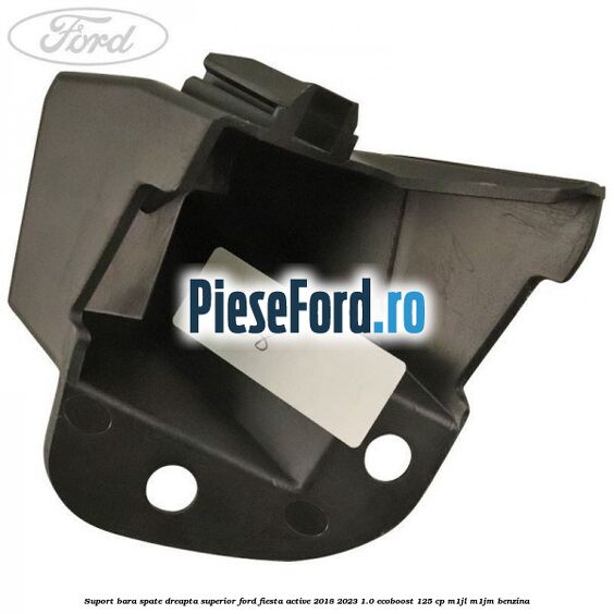 Suport bara spate dreapta superior Ford Fiesta Active 2018-2023 1.0 EcoBoost 125 cp M1JL, M1JM benzina