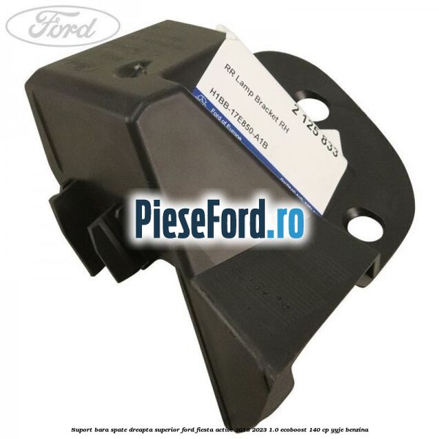 Suport bara spate dreapta superior Ford Fiesta Active 2018-2023 1.0 EcoBoost 140 cp YYJE benzina