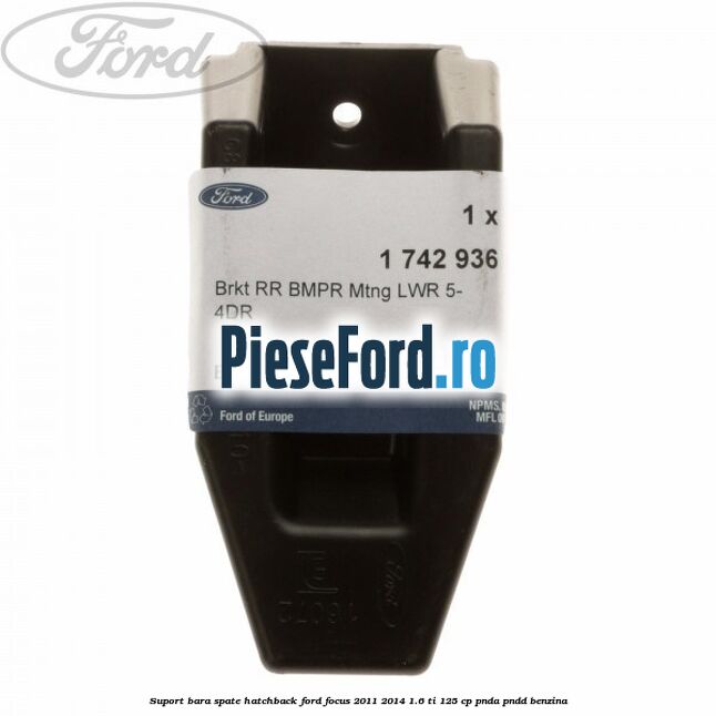 Suport bara spate hatchback Ford Focus 2011-2014 1.6 Ti 125 cp PNDA, PNDD benzina