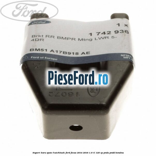 Suport bara spate hatchback Ford Focus 2014-2018 1.6 Ti 125 cp PNDA, PNDD benzina