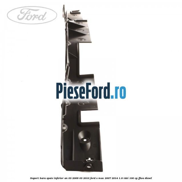 Suport bara spate inferior an 03/2006-03/2010 Ford S-Max 2007-2014 1.8 TDCi 100 cp FFWA diesel