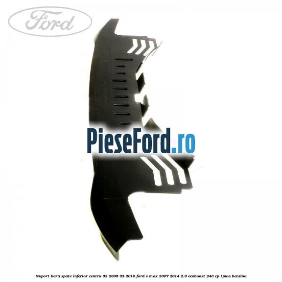 Suport bara spate inferior centru 03/2006-03/2010 Ford S-Max 2007-2014 2.0 EcoBoost 240 cp TPWA benzina