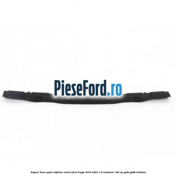 Suport bara spate inferior centru Ford Kuga 2019-2023 1.5 EcoBoost 150 cp YZDA, YZDB benzina
