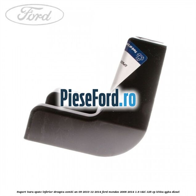 Suport bara spate inferior dreapta combi an 09/2010-12/2014 Ford Mondeo 2008-2014 1.8 TDCi 125 cp KHBA, QYBA diesel