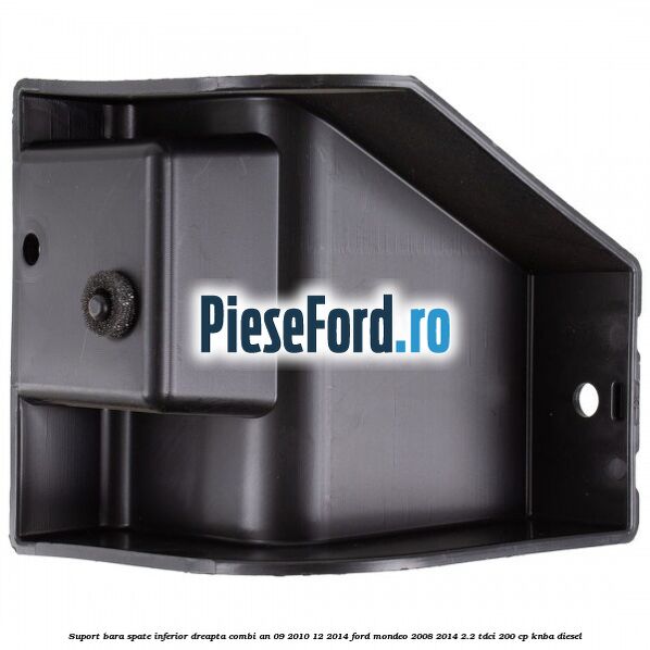 Suport bara spate inferior dreapta combi an 09/2010-12/2014 Ford Mondeo 2008-2014 2.2 TDCi 200 cp Suport bara spate inferior dreapta combi an 09/2010-12/2014 Ford Mondeo 2008-2014 2.2 TDCi 200 cp KNBA diesel