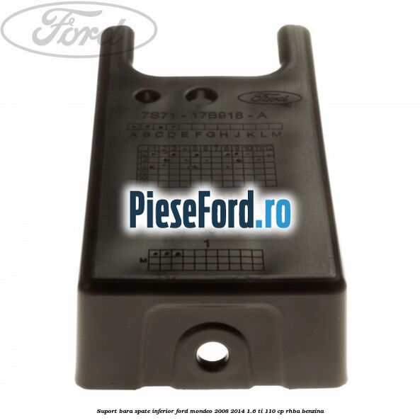 Suport bara spate inferior Ford Mondeo 2008-2014 1.6 Ti 110 cp RHBA benzina