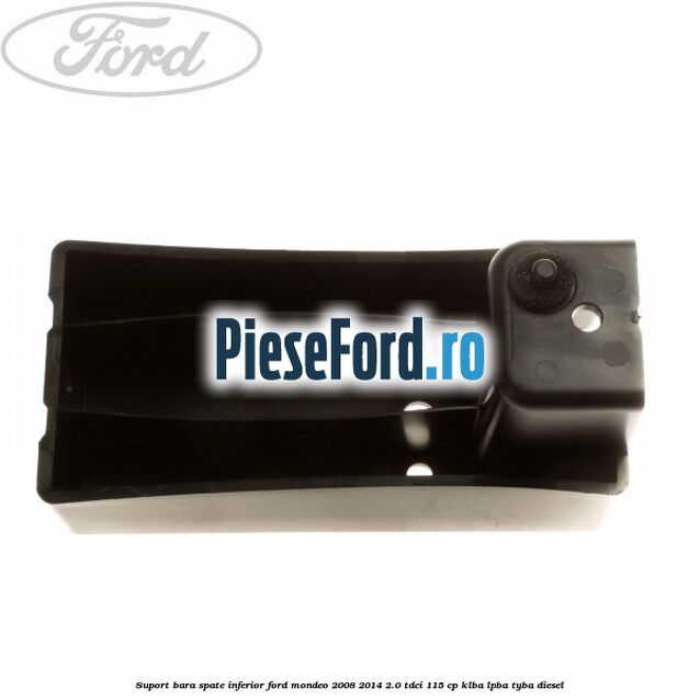 Suport bara spate inferior Ford Mondeo 2008-2014 2.0 TDCi 115 cp KLBA, LPBA, TYBA diesel