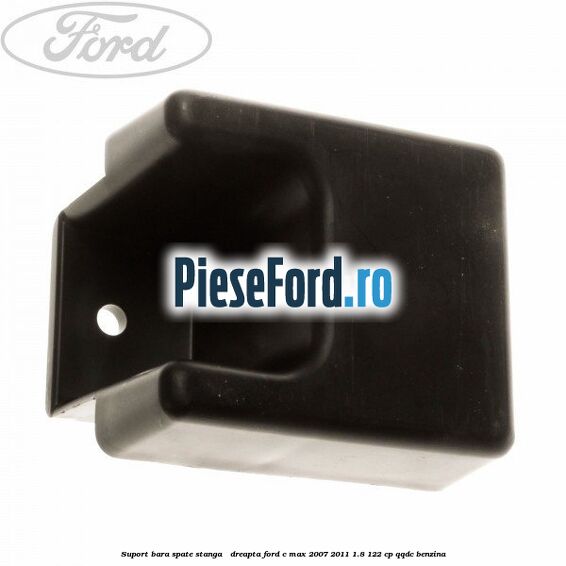 Suport bara spate stanga / dreapta Ford C-Max 2007-2011 1.8 122 cp QQDC benzina