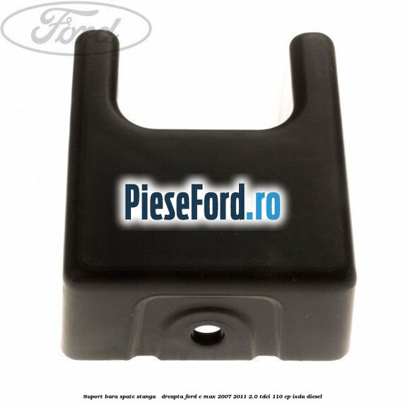 Suport bara spate stanga / dreapta Ford C-Max 2007-2011 2.0 TDCi 110 cp IXDA diesel