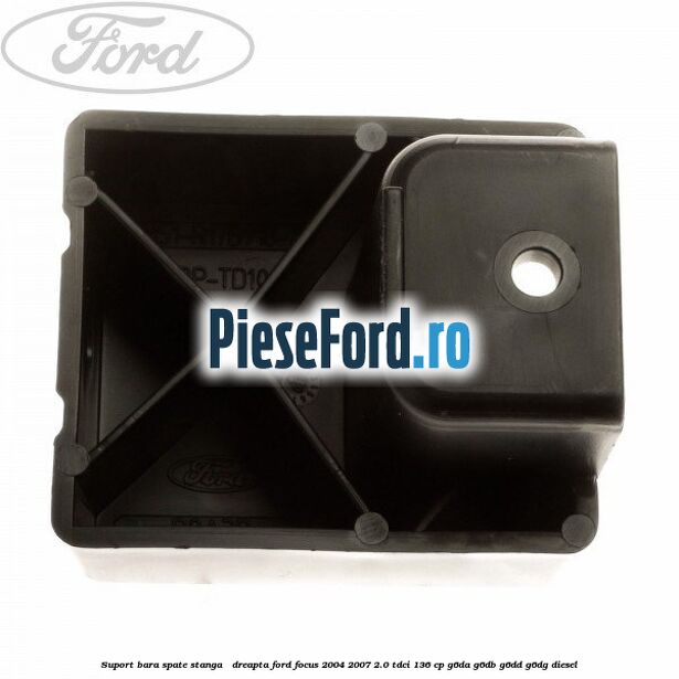 Suport bara spate stanga / dreapta Ford Focus 2004-2007 2.0 TDCi 136 cp G6DA, G6DB, G6DD, G6DG diesel