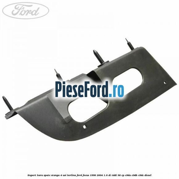 Suport bara spate stanga 4 usi berlina Ford Focus 1998-2004 1.8 DI/TDDi 90 cp C9DA, C9DB, C9DC diesel