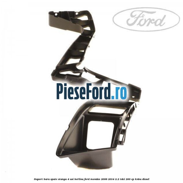 Suport bara spate stanga 4 usi berlina Ford Mondeo 2008-2014 2.2 TDCi 200 cp KNBA diesel
