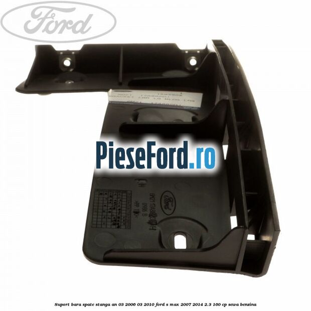 Suport bara spate stanga an 03/2006-03/2010 Ford S-Max 2007-2014 2.3 160 cp Suport bara spate stanga an 03/2006-03/2010 Ford S-Max 2007-2014 2.3 160 cp SEWA benzina